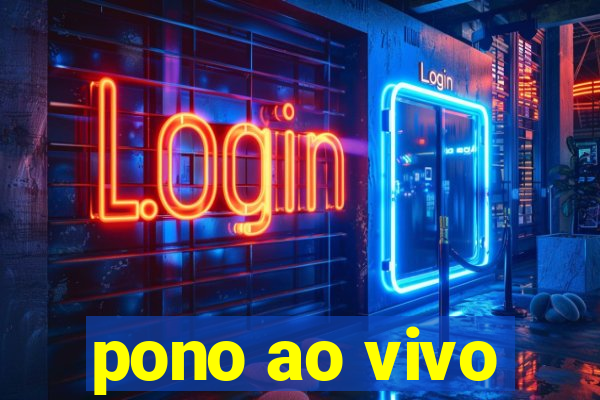 pono ao vivo